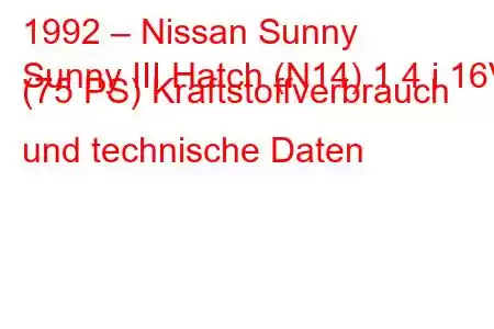 1992 – Nissan Sunny
Sunny III Hatch (N14) 1.4 i 16V (75 PS) Kraftstoffverbrauch und technische Daten