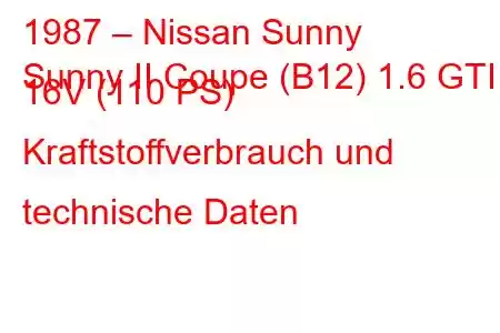 1987 – Nissan Sunny
Sunny II Coupe (B12) 1.6 GTI 16V (110 PS) Kraftstoffverbrauch und technische Daten