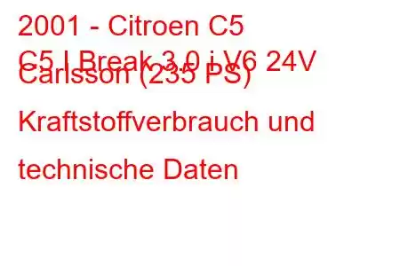 2001 - Citroen C5
C5 I Break 3.0 i V6 24V Carlsson (235 PS) Kraftstoffverbrauch und technische Daten