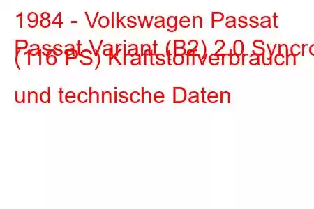 1984 - Volkswagen Passat
Passat Variant (B2) 2.0 Syncro (116 PS) Kraftstoffverbrauch und technische Daten