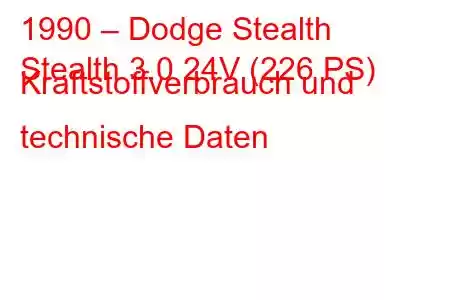 1990 – Dodge Stealth
Stealth 3.0 24V (226 PS) Kraftstoffverbrauch und technische Daten