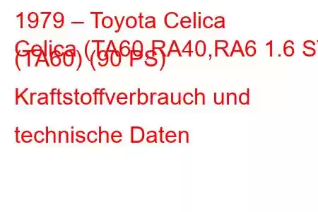 1979 – Toyota Celica
Celica (TA60,RA40,RA6 1.6 ST (TA60) (90 PS) Kraftstoffverbrauch und technische Daten