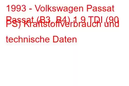 1993 - Volkswagen Passat
Passat (B3, B4) 1.9 TDI (90 PS) Kraftstoffverbrauch und technische Daten