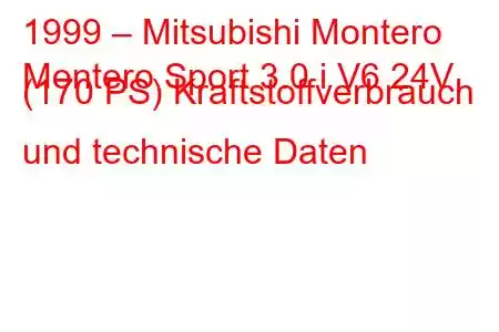 1999 – Mitsubishi Montero
Montero Sport 3.0 i V6 24V (170 PS) Kraftstoffverbrauch und technische Daten