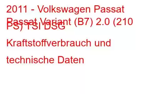 2011 - Volkswagen Passat
Passat Variant (B7) 2.0 (210 PS) TSI DSG Kraftstoffverbrauch und technische Daten