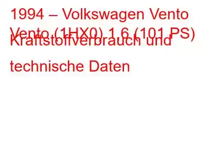 1994 – Volkswagen Vento
Vento (1HX0) 1,6 (101 PS) Kraftstoffverbrauch und technische Daten