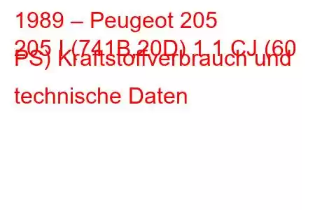 1989 – Peugeot 205
205 I (741B,20D) 1.1 CJ (60 PS) Kraftstoffverbrauch und technische Daten