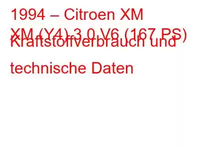 1994 – Citroen XM
XM (Y4) 3.0 V6 (167 PS) Kraftstoffverbrauch und technische Daten