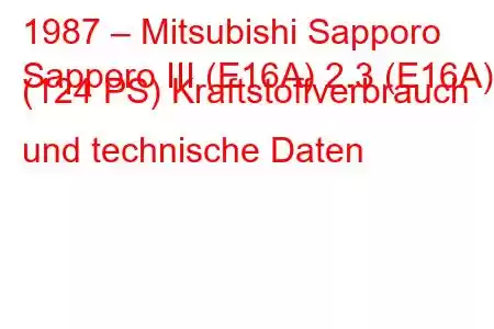 1987 – Mitsubishi Sapporo
Sapporo III (E16A) 2.3 (E16A) (124 PS) Kraftstoffverbrauch und technische Daten