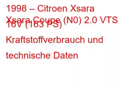 1998 – Citroen Xsara
Xsara Coupe (N0) 2.0 VTS 16V (163 PS) Kraftstoffverbrauch und technische Daten