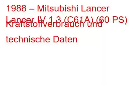 1988 – Mitsubishi Lancer
Lancer IV 1.3 (C61A) (60 PS) Kraftstoffverbrauch und technische Daten