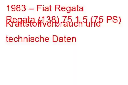 1983 – Fiat Regata
Regata (138) 75 1,5 (75 PS) Kraftstoffverbrauch und technische Daten