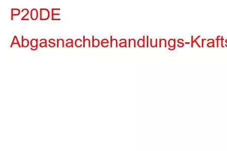 P20DE Abgasnachbehandlungs-Kraftstoffdrucksensor-Schaltkreisbereich/Leistungsfehlercode