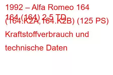 1992 – Alfa Romeo 164
164 (164) 2,5 TD (164.K2A,164.K2B) (125 PS) Kraftstoffverbrauch und technische Daten